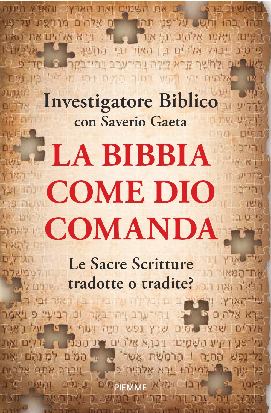 BOOKS – Biblical Investigator – “The Bible as God Commands” with Saverio Gaeta – Preface by Prof. Nicola Muscogiuri